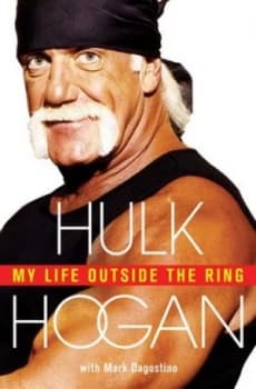 Image of My Life Outside the Ring by Hulk Hogan and Mark Dagostino Book