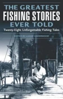Image of The Greatest Fishing Stories Ever Told by Lamar Underwood Paperback