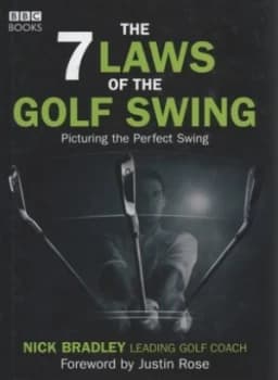Image of The 7 Laws of the Golf Swing by Nick Bradley Hardback