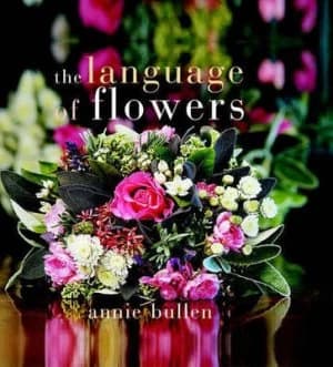 Image of The Language of Flowers by Annie Bullen Hardback
