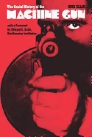 Image of social history of the machine gun