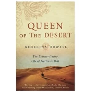 Image of Queen of the Desert : The Extraordinary Life of Gertrude Bell