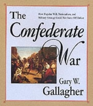 Image of The Confederate War by Gary W Gallagher Paperback