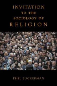 Image of An Invitation to Sociology of Religion by Phil Zuckerman Paperback