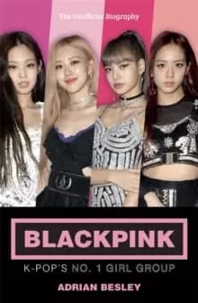 Image of Blackpink : K-Pop's No. 1 Girl Group