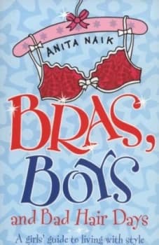 Image of Bras Boys and Bad Hair Days by Anita Naik Paperback