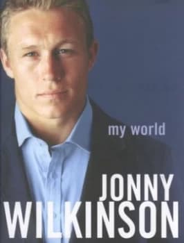 Image of My World by Jonny Wilkinson Hardback