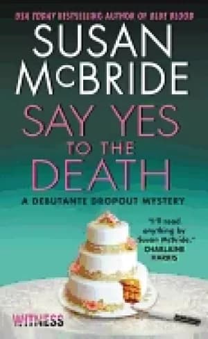 Image of say yes to the death a debutante dropout mystery