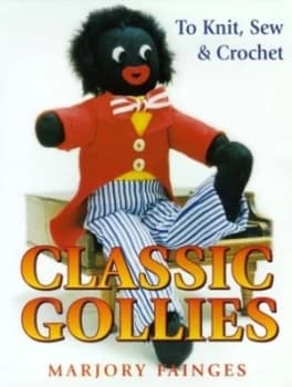 Image of Classic Gollies to Knit Sew and Crochet by Marjory Fainges Paperback