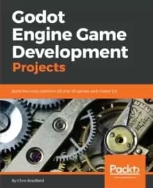 Image of Godot Engine Game Development Projects : Build five cross-platform 2D and 3D games with Godot 3.0