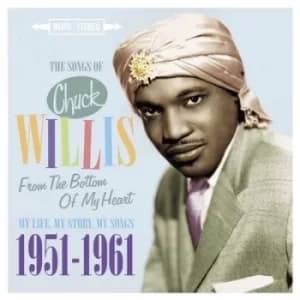 Image of The Songs of Chuck Willis From the Bottom of My Heart My Life My Story My Songs 1951-1961 by Chuck Willis CD Album