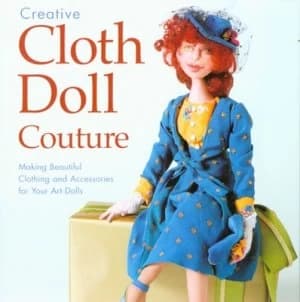 Image of Creative Cloth Doll Couture by Patti Medaris Culea Paperback
