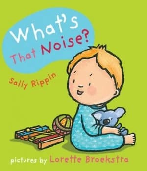 Image of Whats That Noise by Sally Rippin Book
