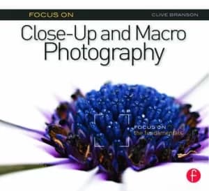 Image of Focus On Close-Up and Macro PhotographyFocus on the Fundamentals