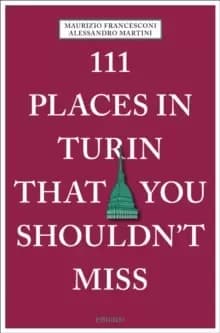 Image of 111 Places in Turin That You Shouldn't Miss