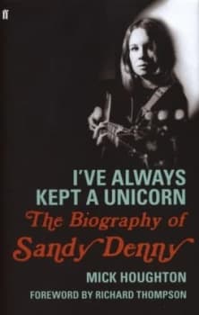 Image of Ive Always Kept a Unicorn by Mick Houghton Hardback