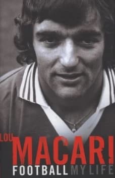 Image of Football My Life by Lou Macari Hardback