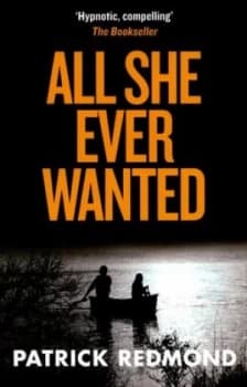 Image of All She Ever Wanted by Patrick Redmond Book