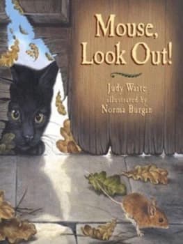 Image of Mouse Look Out by Judy Waite and Norma Burgin Book