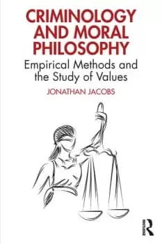 Image of Criminology and Moral PhilosophyEmpirical Methods and the Study of Values