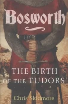 Image of Bosworth by Chris Skidmore Hardback