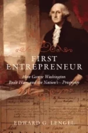 Image of first entrepreneur how george washington built his and the nations pr
