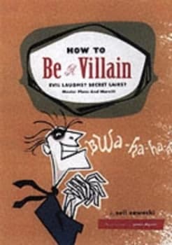 Image of How to Be a Villain by Neil Zawacki and James Dignan Book