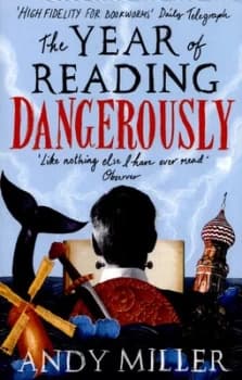 Image of The Year of Reading Dangerously by Andy Miller Paperback