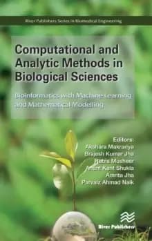 Image of Computational and Analytic Methods in Biological Sciences : Bioinformatics with Machine Learning and Mathematical Modelling