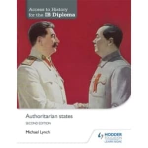 Image of Access to History for the IB Diploma: Authoritarian states Second Edition by Michael Lynch (Paperback, 2015)