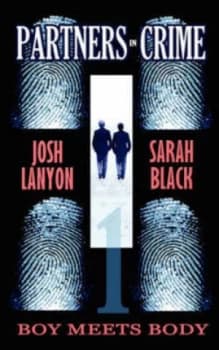 Image of Boy Meets Body Partners in Crime no. 1 by Josh Lanyon Paperback