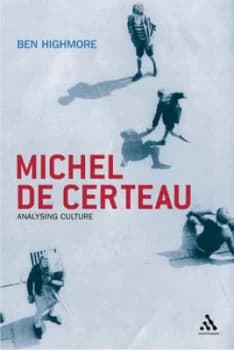 Image of Michel De Certeau by Ben Highmore Book