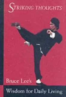 Image of Bruce Lee Striking Thoughts : Bruce Lee's Wisdom for Daily Living
