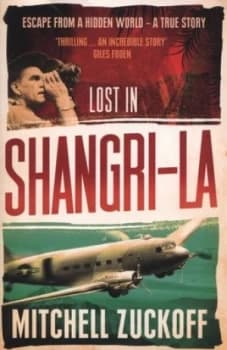 Image of Lost in Shangri-La by Mitchell Zuckoff Paperback