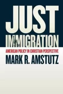 Image of Just Immigration : American Policy in Christian Perspective