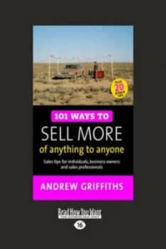 Image of 101 Ways to Sell More of Anything to Anyone by Andrew Griffiths Paperback