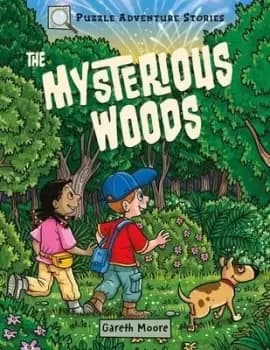 Image of Puzzle Adventure Stories The Mysterious Woods by Dr Gareth Moore