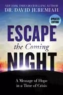 Image of escape the coming night a message of hope in a time of crisis