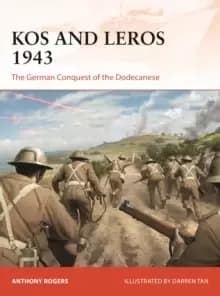 Image of Kos and Leros 1943 : The German Conquest of the Dodecanese