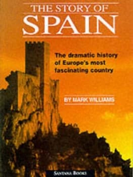 Image of The Story of Spain by Mark R Williams Paperback