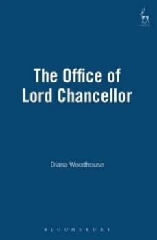 Image of The Office of Lord Chancellor by Diana Woodhouse Hardback