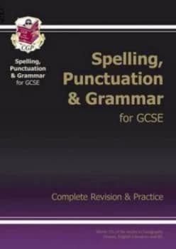 Image of Spelling Punctuation and Grammar for Gcse Complete Revision and Practice. Hardback