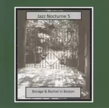 Image of Jazz Nocturne 5: Bocage & Bechet in Boston