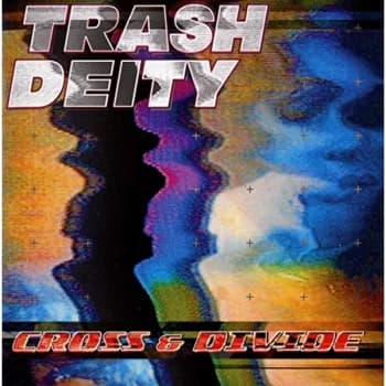 Image of Trash Deity - Cross & Divide CD