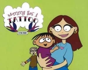 Image of Mommy Has a Tattoo by Phil Padwe Hardback
