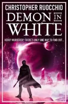 Image of Demon in White by Christopher Ruocchio