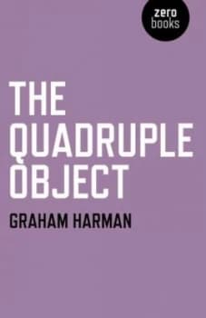 Image of The Quadruple Object by Graham Harman Paperback