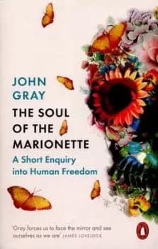 Image of The soul of the marionette by John Gray