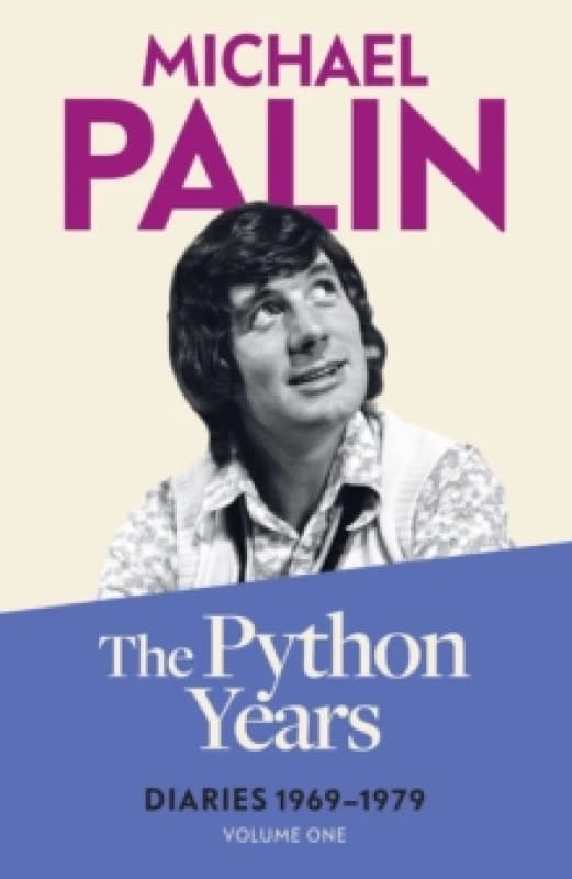 Image of The Python Years : Diaries 1969-1979 (Volume One) Paperback / softback