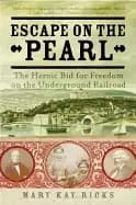 Image of escape on the pearl the heroic bid for freedom on the underground railroad